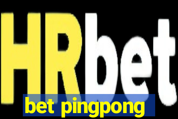 bet pingpong